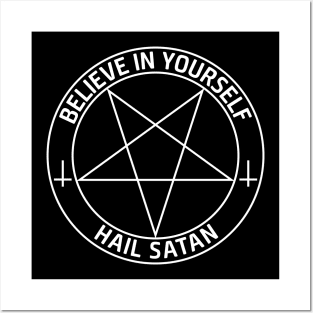 Believe In Yourself Hail Satan Posters and Art